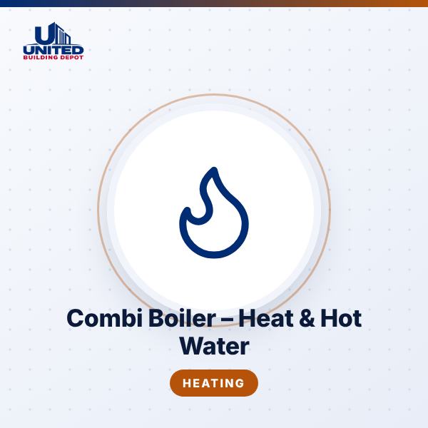 Combi Boiler – Heat & Hot Water